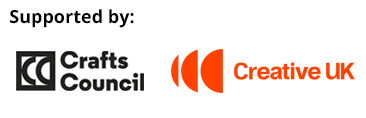 Supported by: Crafts Council and Creative UK